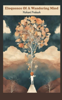 Eloquence of a Wandering Mind
