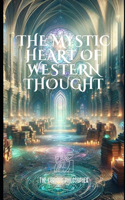 Mystic Heart of Western Thought