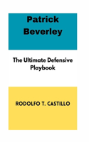 Patrick Beverley: The Ultimate Defensive Playbook