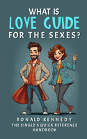 What is Love Guide for the Sexes?
