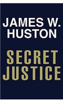 Secret Justice