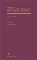 Progress in Nucleic Acid Research and Molecular Biology: Volume 74