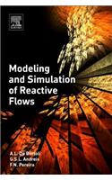 Modeling and Simulation of Reactive Flows