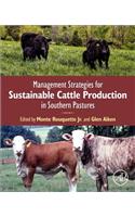 Management Strategies for Sustainable Cattle Production in Southern Pastures