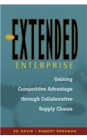 The Extended Enterprise: Gaining Competitive Advantage Through Collaborative Supply Chains