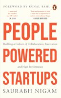 People-Powered Startups: Building a Culture of Collaboration, Innovation and High Performance [Paperback] Nigam, Saurabh [Paperback] Nigam, Saurabh [Paperback] Nigam, Saurabh