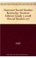 Harcourt Social Studies Kentucky: Student Edition Grade 3 2008
