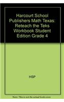 Harcourt School Publishers Math Texas: Reteach the Teks Workbook Student Edition Grade 4