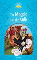 Classic Tales: Level 1: The Magpie and the Milk Audio Pack: (Classic Tales)