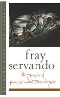 Memoirs of Fray Servando Teresa de Mier
