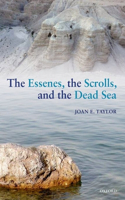 The Essenes, the Scrolls, and the Dead Sea