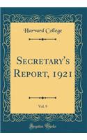 Secretary's Report, 1921, Vol. 9 (Classic Reprint)