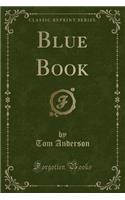 Blue Book (Classic Reprint)