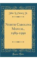 North Carolina Manual, 1989-1990 (Classic Reprint)