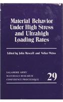 Material Behavior Under High Stress and Ultrahigh Loading Rates