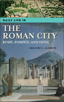 Daily Life in the Roman City