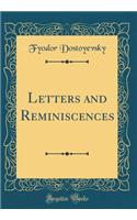 Letters and Reminiscences (Classic Reprint)