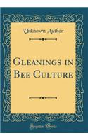 Gleanings in Bee Culture (Classic Reprint)