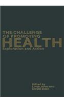 The Challenge of Promoting Health: Interventions and Explorations