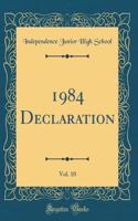 1984 Declaration, Vol. 10 (Classic Reprint)
