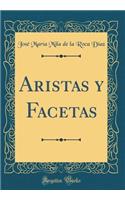 Aristas Y Facetas (Classic Reprint)