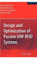 Design and Optimization of Passive UHF RFID Systems