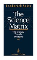 Science Matrix: The Journey, Travails, Triumphs