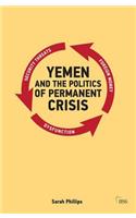 Yemen and the Politics of Permanent Crisis