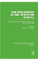 Philosophy of Mr. B*rtr*nd R*ss*ll