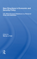 New Directions In Economic And Security Policy