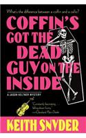 Coffin's Got the Dead Guy on the Inside