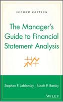 The Manager's Guide to Financial Statement Analysis