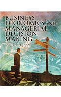 Business Economics and Managerial Decision Making