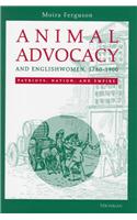 Animal Advocacy and Englishwomen, 1780-1900: Patriots, Nation, and Empire