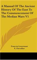 Manual Of The Ancient History Of The East To The Commencement Of The Median Wars V1