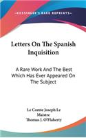 Letters On The Spanish Inquisition