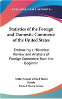 Statistics of the Foreign and Domestic Commerce of the United States