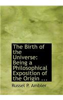 The Birth of the Universe