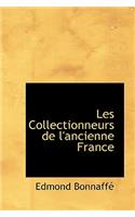 Les Collectionneurs de L'Ancienne France