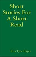 Short Stories For A Short Read: (English)