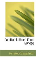 Familiar Letters from Europe: (English)