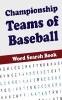 Championship Teams of Baseball Word Search Book