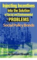 Injecting Incentives Into the Solution of Social and Environmental Problems