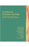 Life Beyond Confusion and Fear