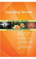 Consulting Service A Complete Guide - 2019 Edition