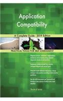 Application Compatibility A Complete Guide - 2019 Edition