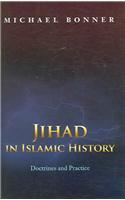 Jihad in Islamic History: Doctrines and Practice