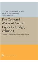 The Collected Works of Samuel Taylor Coleridge, Volume 1