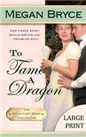 To Tame A Dragon - Large Print