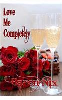 Love Me Completely